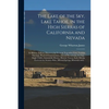The Lake of the Sky, Lake Tahoe, in the High Sierras of California and Nevada; Its History, Indians, Discovery by Fremont, Legendary Lore, Various Nam - Paperback
