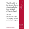 The Chronicle of Ibn al-Athir for the Crusading Period from al-Kamil fi'l-Ta'rikh. Part 1: The Years 491-541/1097-1146: The Coming of the Franks and t - Paperback