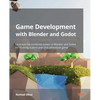 Game Development with Blender and Godot: Leverage the combined power of Blender and Godot for building a point-and-click adventure game - Paperback