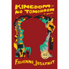 Kingdom of No Tomorrow - Hardcover