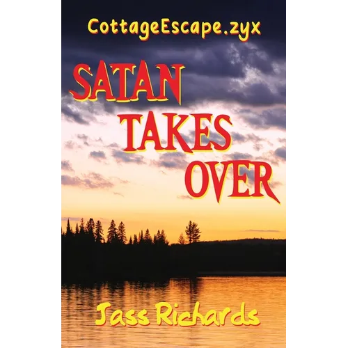 CottageEscape.zyx: Satan Takes Over - Paperback