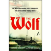 The Wolf: The Mystery Raider That Terrorized the Seas During World War I - Paperback