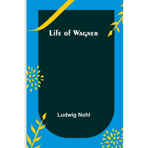 Life of Wagner - Paperback