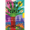 Carnival of the Spirit - Hardcover