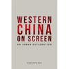 Western China on Screen: An Urban Exploration - Paperback
