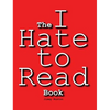 The I Hate to Read Book - Hardcover