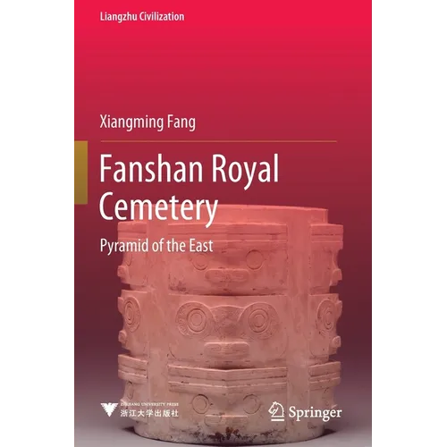 Fanshan Royal Cemetery: Pyramid of the East - Paperback