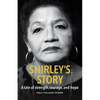 Shirley's Story: A tale of strength, courage, and hope - Paperback