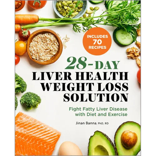 28-Day Liver Health Weight Loss Solution: Fight Fatty Liver Disease with Diet and Exercise - Paperback