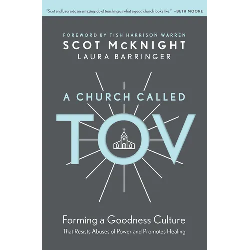 A Church Called Tov: Forming a Goodness Culture That Resists Abuses of Power and Promotes Healing - Hardcover
