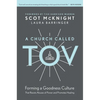 A Church Called Tov: Forming a Goodness Culture That Resists Abuses of Power and Promotes Healing - Hardcover