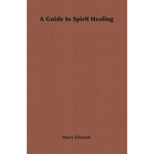 A Guide to Spirit Healing - Paperback