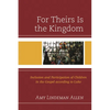 For Theirs Is the Kingdom: Inclusion and Participation of Children in the Gospel According to Luke - Paperback