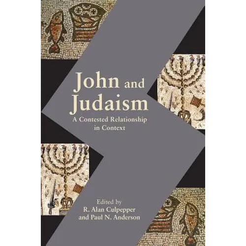 John and Judaism: A Contested Relationship in Context - Paperback