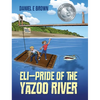 ELI - Pride of the Yazoo River - Hardcover