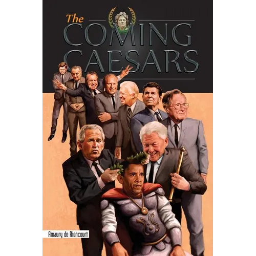 The Coming Caesars - Paperback