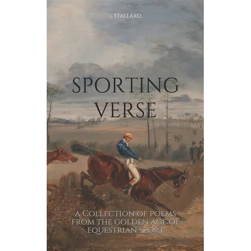 Sporting Verse: A Selection of Poems from the Golden Age of Equestrian Sport - Paperback
