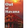 Out of Havana - Memoirs of Ordinary Life in Cuba - Paperback