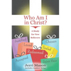 Who Am I in Christ?: A Study for New Believers - Paperback