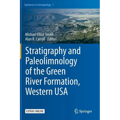Stratigraphy and Paleolimnology of the Green River Formation, Western USA - Hardcover
