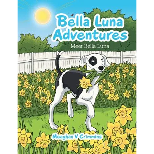 Bella Luna Adventures: Meet Bella Luna - Paperback