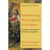 Encountering the Living God in Scripture: Theological and Philosophical Principles for Interpretation - Paperback