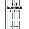 The Blunder Years: The Dark Ages of the New York Yankees (1965-1973) - Paperback