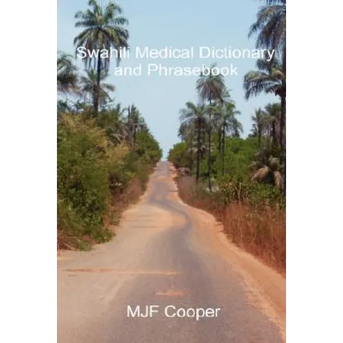 Swahili Medical Dictionary and Phrasebook - Paperback