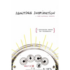 Igniting Inspiration: A Persuasion Manual for Visionaries - Paperback