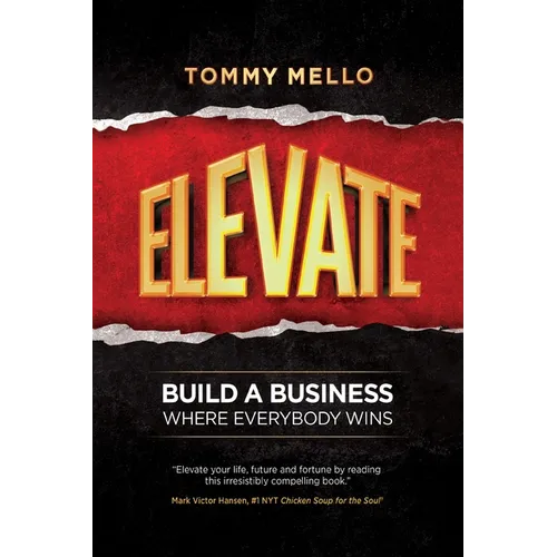 Elevate: Build a Business Where Everybody Wins - Paperback
