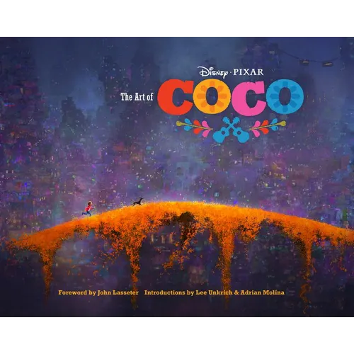 Disney/Pixar the Art of Coco: (Pixar Fan Animation Book, Pixar's Coco Concept Art Book) - Hardcover