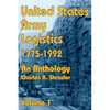 United States Army Logistics 1775-1992: An Anthology - Paperback