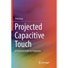 Projected Capacitive Touch: A Practical Guide for Engineers - Paperback