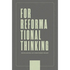 For Reformational Thinking: Developing an Undivided Heart: Developing an Undivided Heart - Paperback