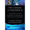 The Voyage of Sorcerer II: The Expedition That Unlocked the Secrets of the Ocean's Microbiome - Hardcover