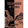 The Disorder of Things: Metaphysical Foundations of the Disunity of Science - Paperback