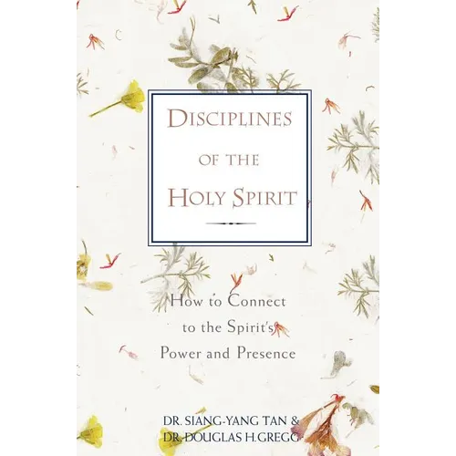 A Disciplines of the Holy Spirit: How to Connect to the Spirit's Power and Presence - Paperback