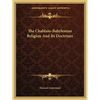 The Chaldaio-Babylonian Religion And Its Doctrines - Paperback