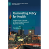 Illuminating Policy for Health: Insights from a Decade of Researching Urban and Regional Planning - Hardcover