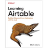 Learning Airtable: Building Database-Driven Applications with No-Code - Paperback