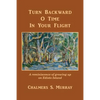 Turn Backward O Time In Your Flight: A reminiscence of growing up on Edisto Island - Paperback