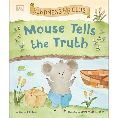 Kindness Club Mouse Tells the Truth: Join the Kindness Club as They Learn to Be Kind - Hardcover