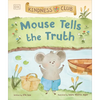 Kindness Club Mouse Tells the Truth: Join the Kindness Club as They Learn to Be Kind - Hardcover