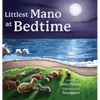 Littlest Mano at Bedtime - Hardcover