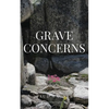 Grave Concerns: A Dan Courtright Mystery - Paperback