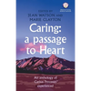 Caring: A Passage to Heart - Paperback