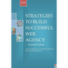 Strategies To Build Successful Web Agency - Paperback