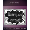 Love Quotes Coloring Book: A Doodle Style Coloring Book.containing 30 Love Quotes from the heart. Dedicate this book to the one you Love. - Paperback