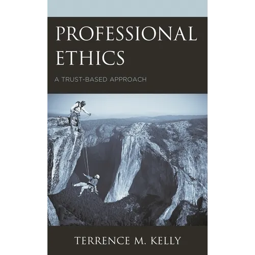 Professional Ethics: A Trust-Based Approach - Paperback