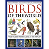 The Complete Illustrated Encyclopedia of Birds of the World: A Detailed Visual Reference Guide to 1600 Birds and Their Habitats, Shown in More Than 18 - Hardcover